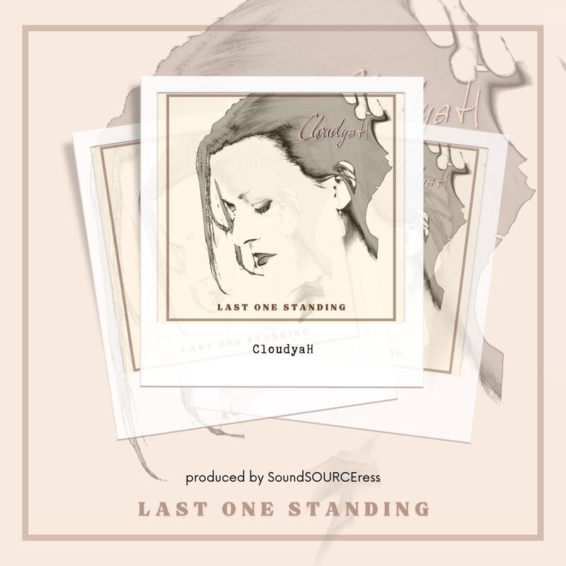 Last One Standing (single)
Artist: CloudyaH
Release date: Sept 16th 2022
Production, mixing, recording: Claudia Heidegger
Mastering: Nick Lewis, Old Cottage Audio